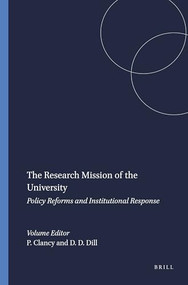 The Research Mission of the University (Policy Reforms and Institutional Response) by Patrick Clancy, David D. Dill, 9789460910111