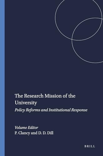 The Research Mission of the University (Policy Reforms and Institutional Response) by Patrick Clancy, David D. Dill, 9789460910111