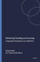 Reforming Teaching and Learning (Comparative Perspectives in a Global Era) by Maria Teresa Tatto, Monica Mincu, 9789460910326