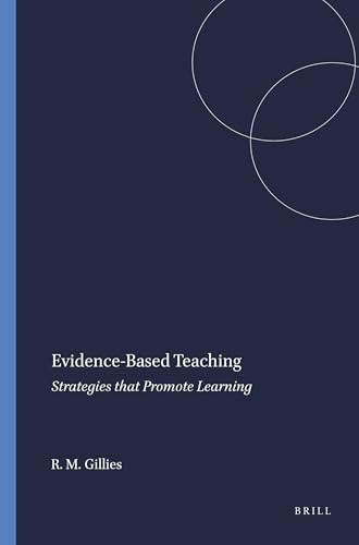 Evidence-Based Teaching (Strategies that Promote Learning) by Robyn M. Gillies, 9789460910548