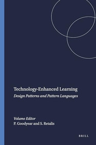 Technology-Enhanced Learning (Design Patterns and Pattern Languages) by Peter Goodyear, Symeon Retalis, 9789460910609