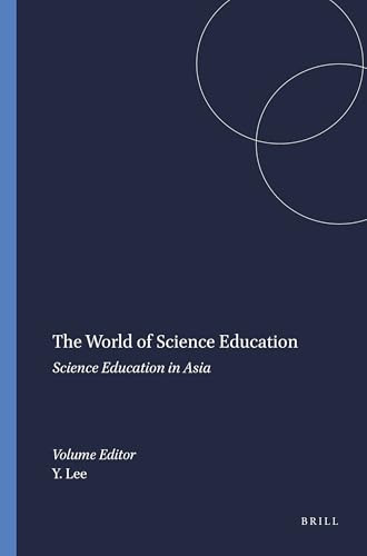 The World of Science Education (Science Education in Asia) by Yew-Jin Lee, 9789460910722