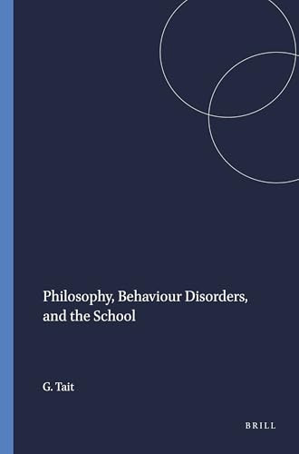 Philosophy, Behaviour Disorders, and the School by Gordon Tait, 9789460910753