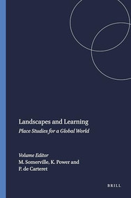 Landscapes and Learning (Place Studies for a Global World) by Margaret Somerville, Kerith Power, Phoenix de Carteret, 9789460910814
