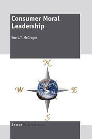 Consumer Moral Leadership by Sue L.T. McGregor, 9789460911149