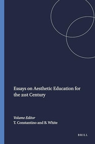 Essays on Aesthetic Education for the 21st Century by Tracie Constantino, Boyd White, 9789460911200