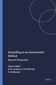 Storytelling as an Instructional Method (Research Perspectives) by Dee H. Andrews, Thomas D. Hull, Karen DeMeester, 9789460911323