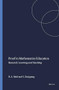 Proof in Mathematics Education (Research, Learning and Teaching) by David A. Reid, Christine Knipping, 9789460912443
