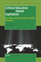 Critical Education Against Global Capitalism (Karl Marx and Revolutionary Critical Education) by Paula Allman, 9789460912634