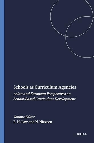 Schools as Curriculum Agencies (Asian and European Perspectives on School-Based Curriculum Development) by Edmond Hau-Fai Law, Nienke Nieveen, 9789460912795