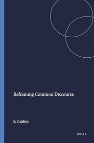 Reframing Common Discourse by Bryant Griffith, 9789460912887