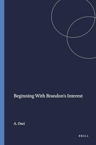 Beginning With Brandon's Interest by Albert Osei, 9789460913006
