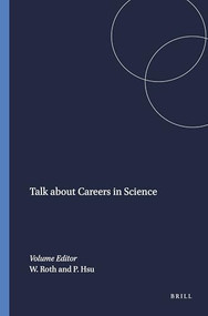 Talk about Careers in Science by Wolff-Michael Roth, Pei-Ling Hsu, 9789460913242