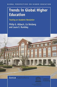Trends in Global Higher Education (Tracking an Academic Revolution) by Philip G. Altbach, Liz Reisberg, Laura E. Rumbley, 9789460913389