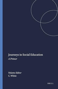 Journeys in Social Education (A Primer) by Cameron White, 9789460913563