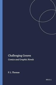 Challenging Genres (Comics and Graphic Novels) by Paul L. Thomas, 9789460913594