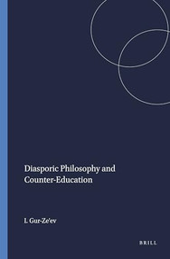 Diasporic Philosophy and Counter-Education by Ilan Gur-Ze'ev, 9789460913624