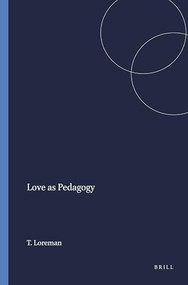 Love as Pedagogy by Tim Loreman, 9789460914829