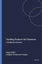 Teaching Drama in the Classroom (A Toolbox for Teachers) by Joanne Kilgour Dowdy, Sarah Kaplan, 9789460915352