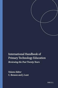 International Handbook of Primary Technology Education (Reviewing the Past Twenty Years) by Clare Benson, Julie Lunt, 9789460915444