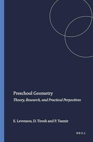 Preschool Geometry (Theory, Research, and Practical Perpectives) by Esther Levenson, Dina Tirosh, Pessia Tsamir, 9789460915987