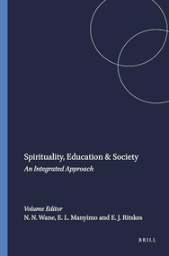 Spirituality, Education & Society (An Integrated Approach) by Njoki N. Wane, Energy L. Manyimo, Eric J. Ritskes, 9789460916014