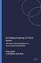 Re-Shaping Learning: A Critical Reader (The Future of Learning Spaces in Post-Compulsory Education) by Anne Boddington, Jos Boys, 9789460916076