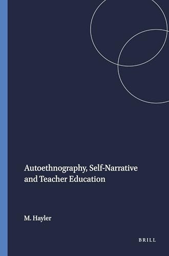 Autoethnography, Self-Narrative and Teacher Education by Mike Hayler, 9789460916700