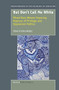But Don't Call Me White (Mixed Race Women Exposing Nuances of Privilege and Oppression Politics) by Silvia Cristina Bettez, 9789460916915