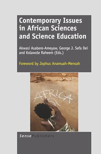 Contemporary Issues in African Sciences and Science Education by Akwasi Asabere-Ameyaw, George J. Sefa Dei, Kolawole Raheem, 9789460917004