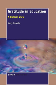 Gratitude in Education (A Radical View) by Kerry Howells, 9789460918124