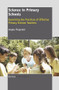 Science in Primary Schools (Examining the Practices of Effective Primary Science Teachers) by Angela Fitzgerald, 9789460918568
