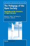 The Pedagogy of the Open Society (Knowledge and the Governance of Higher Education) by Michael A. Peters, Tze-Chang Liu, David Ondercin, 9789460919657