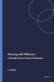 Dancing with Difference (Culturally Diverse Dances in Education) by Linda Ashley, 9789460919831