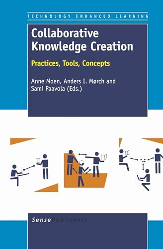 Collaborative Knowledge Creation (Practices, Tools, Concepts) by Anne Moen, Anders I. Mørch, Sami Paavola, 9789462090026