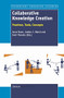 Collaborative Knowledge Creation (Practices, Tools, Concepts) by Anne Moen, Anders I. Mørch, Sami Paavola, 9789462090026