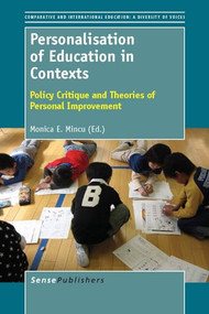Personalisation of Education in Contexts (Policy Critique and Theories of Personal Improvement) by Monica Mincu, 9789462090262