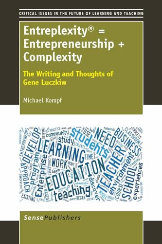 Entreplexity = Entrepreneurship + Complexity (The Writing and Thoughts of Gene Luczkiw) by Michael Kompf, 9789462090620
