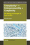 Entreplexity = Entrepreneurship + Complexity (The Writing and Thoughts of Gene Luczkiw) by Michael Kompf, 9789462090620