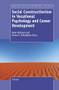 Social Constructionism in Vocational Psychology and Career Development by Peter McIlveen, Donna E. Schultheiss, 9789462090781