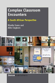 Complex Classroom Encounters (A South African Perspective) by Rinelle Evans, Ailie Cleghorn, 9789462090811