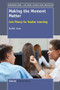 Making the Moment Matter (Care Theory for Teacher Learning) by Muffet Trout, 9789462091085
