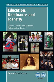 Education, Dominance and Identity by Diane Brook Napier, Suzanne Majhanovich, 9789462091238