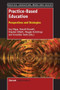 Practice-Based Education (Perspectives and Strategies) by Joy Higgs, Ronald Barnett, Stephen Billett, Maggie Hutchings, Franziska Trede, 9789462091269
