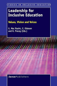 Leadership for Inclusive Education (Values, Vision and Voices) by G. Mac Ruairc, Eli Ottesen, R. Precey, 9789462091320
