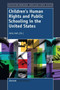 Children's Human Rights and Public Schooling in the United States by Julia Hall, 9789462091955