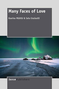 Many Faces of Love by Kaarina Määttä, Satu Uusiautti, 9789462092044