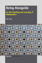 Being Alongside (For the Teaching and Learning of Mathematics) by Alf Coles, 9789462092105