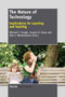 The Nature of Technology (Implications for Learning and Teaching) by Michael P. Clough, Joanne K. Olson, Dale S. Niederhauser, 9789462092679
