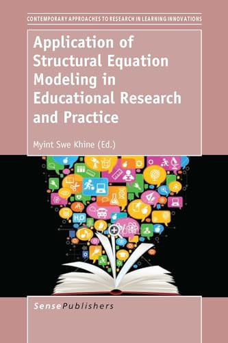 Application of Structural Equation Modeling in Educational Research and Practice by Myint Swe Khine, 9789462093300